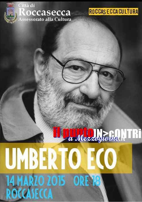 Roccasecca, tutto pronto per lâ€™arrivo di Umberto Eco sabato 14 marzo