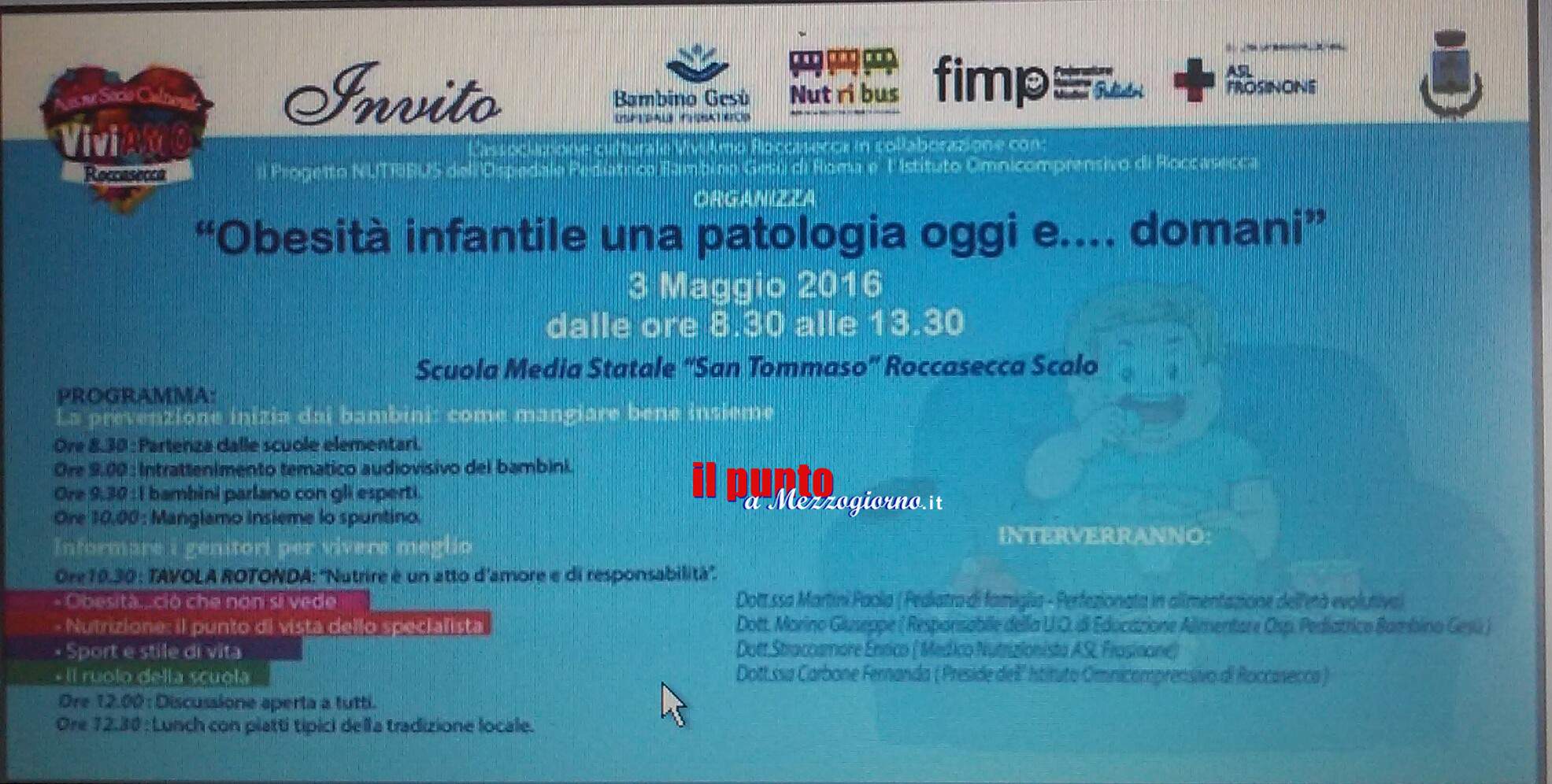 Obesità infantile,una patologia oggi e domani. Giornata di approfondimento a Roccasecca Obesità infantile,una patologia oggi e domani. Giornata di approfondimento a Roccasecca
