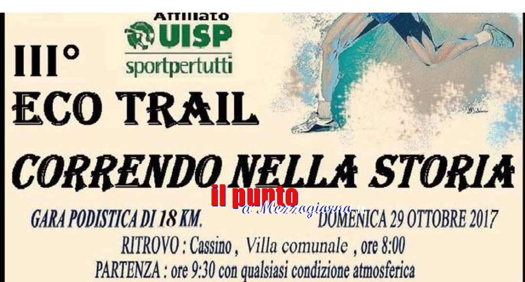 3Â° edizione dellâ€™Eco Trail â€œCorrendo nella Storiaâ€. Appuntamento domenica 29 ottobre