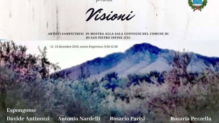 San Pietro Infine –  Dall’11 al 19 dicembre la mostra collettiva d’arte contemporanea “Visioni”