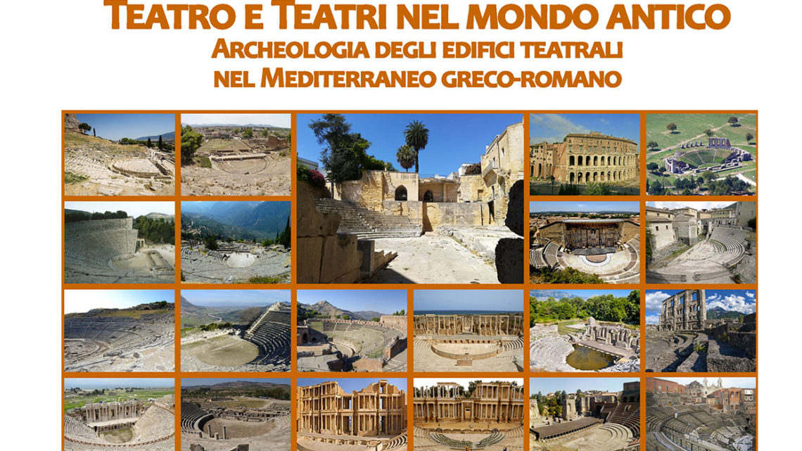 LECCE. Teatro e teatri nel mondo antico. Archeologia degli edifici teatrali nel Mediterraneo Greco-Romano