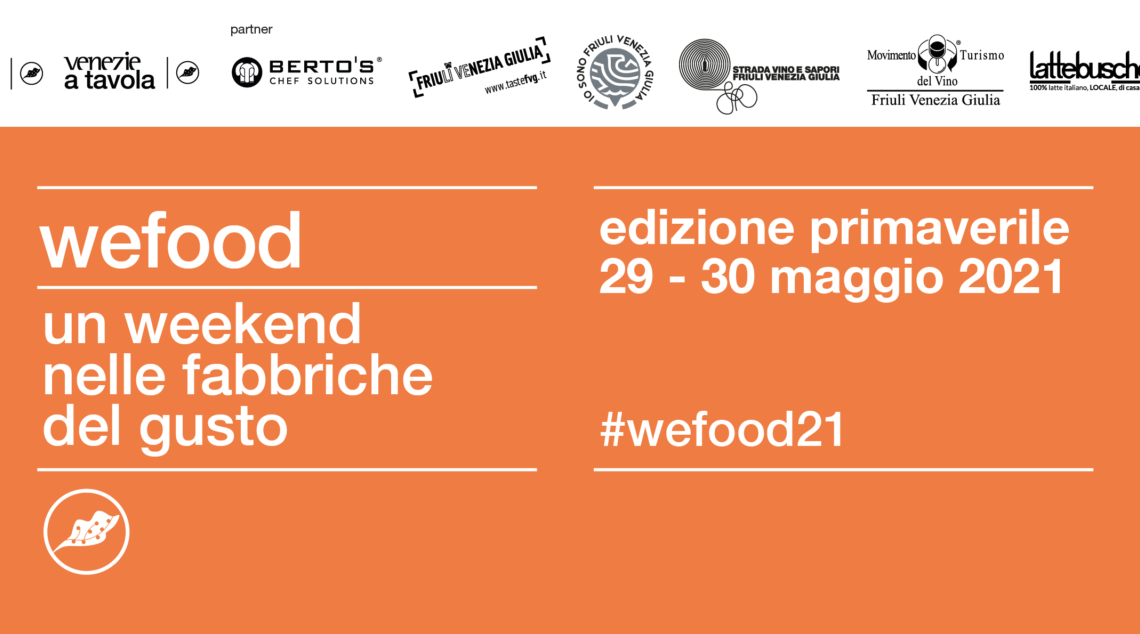 WEFOOD E CANTINE APERTE IN FRIULI: UN WEEKEND ENOGASTRONOMICO DI QUALITÀ WEFOOD E CANTINE APERTE IN FRIULI: UN WEEKEND ENOGASTRONOMICO DI QUALITÀ