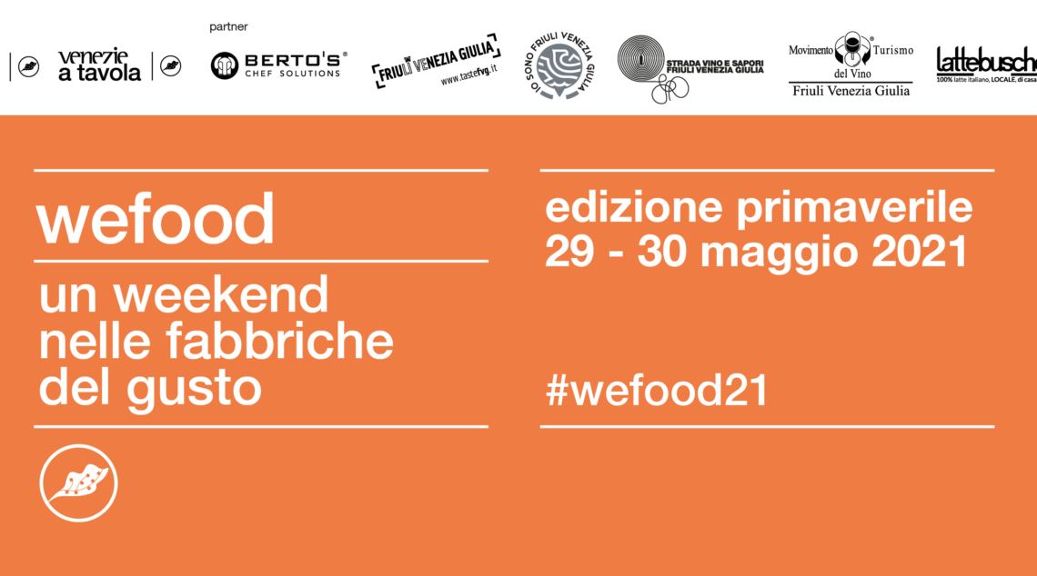 WEFOOD E CANTINE APERTE IN FRIULI: UN WEEKEND ENOGASTRONOMICO DI QUALITÀ