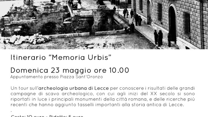 Tour sull’archeologia urbana di Lecce. Itinerario Memoria Urbis a cura di The Monuments People