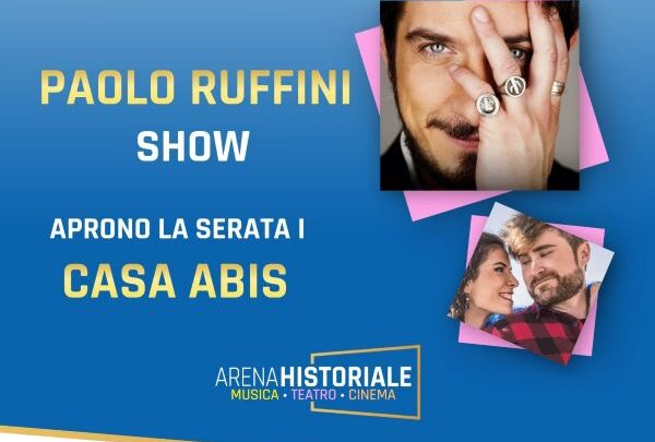 La leggerezza ci salverà: Paolo Ruffini show e Casa Abis mercoledì all’Arena Historiale