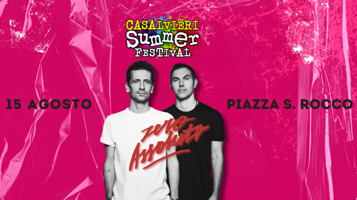 Casalvieri Summer Festival spegne sette candeline, in piazza S. Rocco arrivano gli “Zero Assoluto”