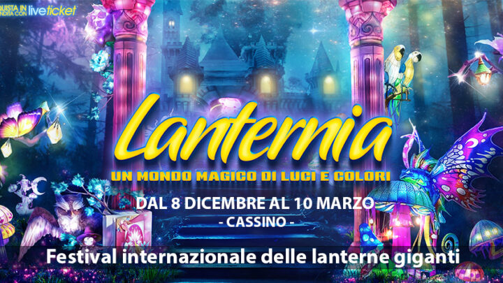 Cassino 8 dicembre, via a “Lanternia”, alle Terme la Festa Internazionale delle Lanterne Giganti