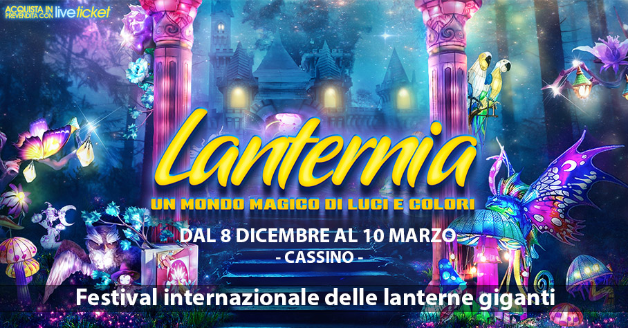 Cassino 8 dicembre, via a “Lanternia”, alle Terme la Festa Internazionale delle Lanterne Giganti