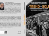 “Il treno del Sole”, da Felice Pensabene la storia di storia di 4 studenti siciliani nella Torino post bellica