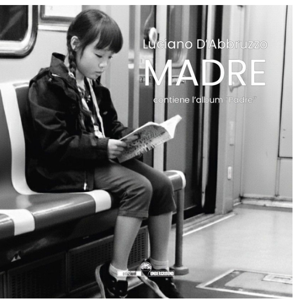 Luciano D’Abbruzzo pubblica il 20/12 “Madre”, il suo nuovo libro di poesie, e l’album “Padre”